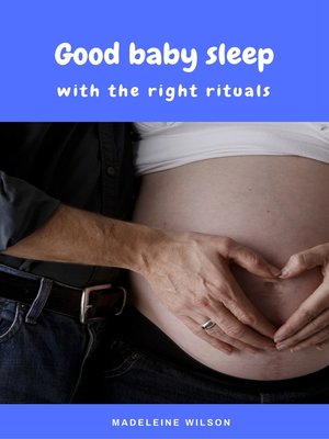 cover image of Good baby sleep with the right rituals